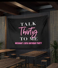Talk 30 To Me 30th Birthday Party Banner Backdrop