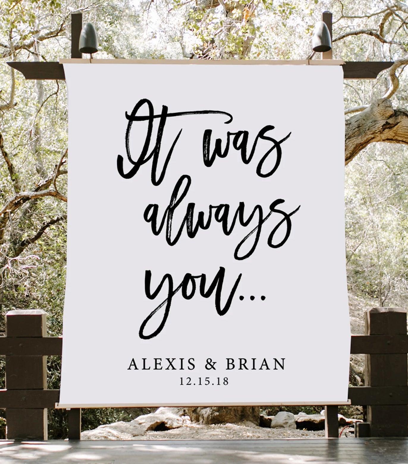 It Was Always You Wedding Decoration  Wedding Anniversary Backdrop –  Blushing Drops