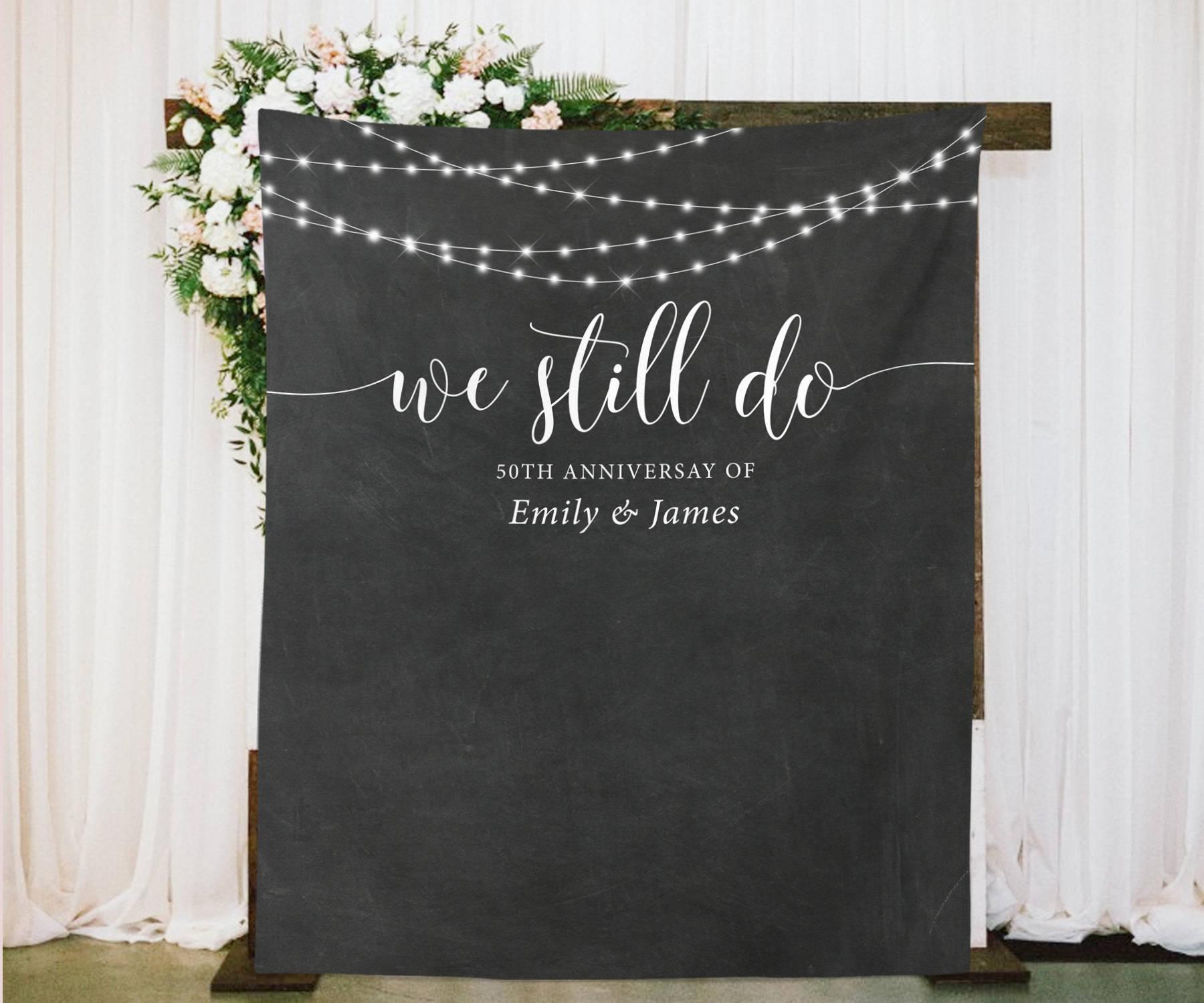 We Still Do Vow Renewal Decor Backdrop | Anniversary Party Decorations - Blushing Drops
