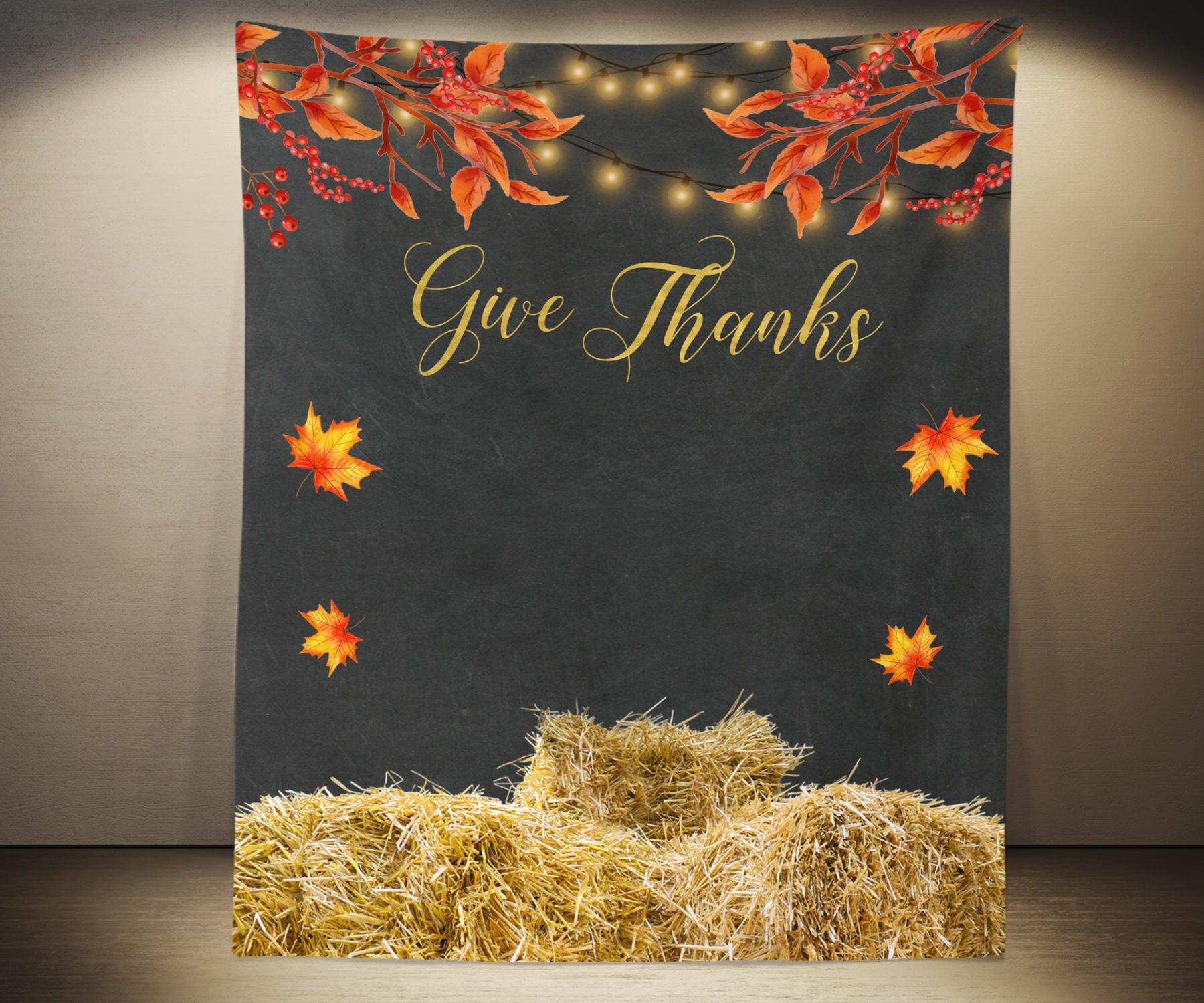 Thanksgiving Dinner Decor, thanksgiving party banner, give thanks banner, thanksgiving backdrop