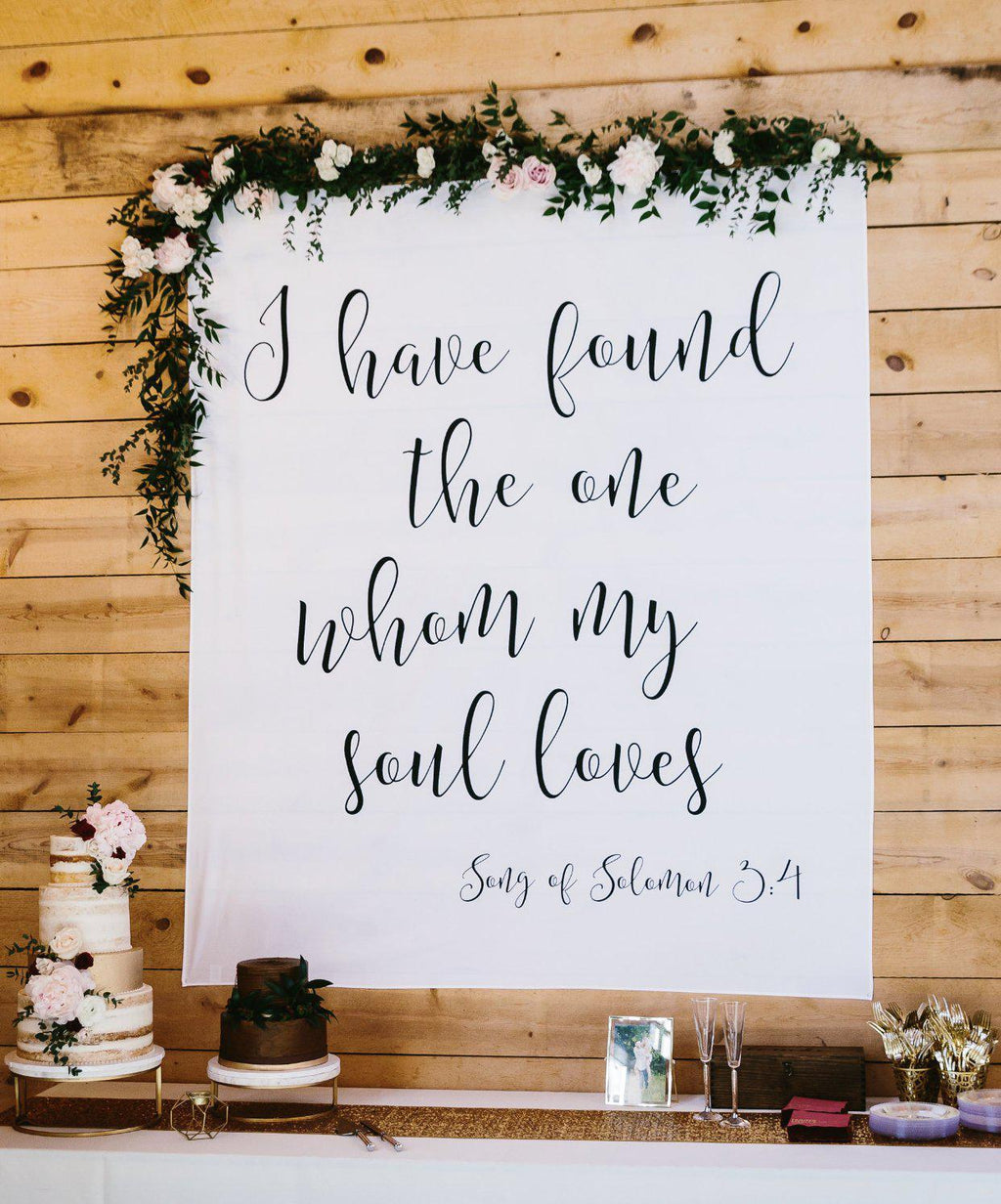 I have found the one whom my soul loves - Song of Solomon 3:4 Wedding Ceremony Backdrop - Blushing Drops