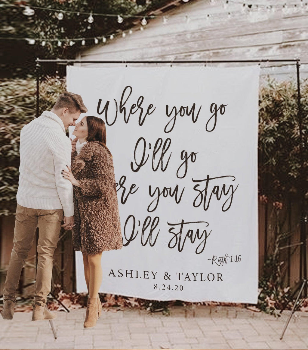 Where You Go I'll Go Where You Stay I'll Stay Backdrop | Wedding Backdrop Ideas - Blushing Drops