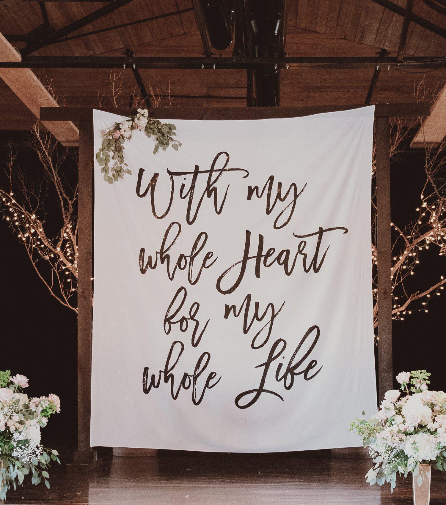 Rustic Wedding Backdrop Decoration | With My Whole Heart For My Whole Life - Blushing Drops